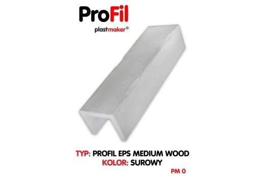 Profile EPS  PLASTERTYNK Medium Wood  "surowy"